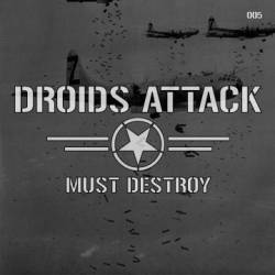 Droids Attack : Must Destroy